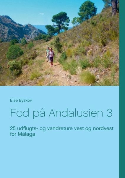 Cover for Else Byskov · Fod på Andalusien 3 (Pocketbok) [1. utgave] (2016)