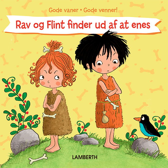 Cover for Lena Lamberth · Gode vaner, gode venner!: Rav og Flint finder ud af at enes (Pappbok) [1. utgave] (2021)