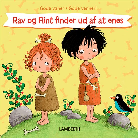 Cover for Lena Lamberth · Gode vaner, gode venner!: Rav og Flint finder ud af at enes (Kartonbuch) [1. Ausgabe] (2021)