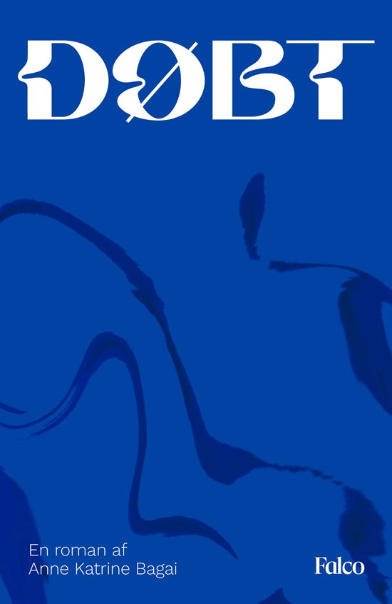 Cover for Anne Katrine Bagai · Døbt (Bound Book) [1.º edición] (2024)