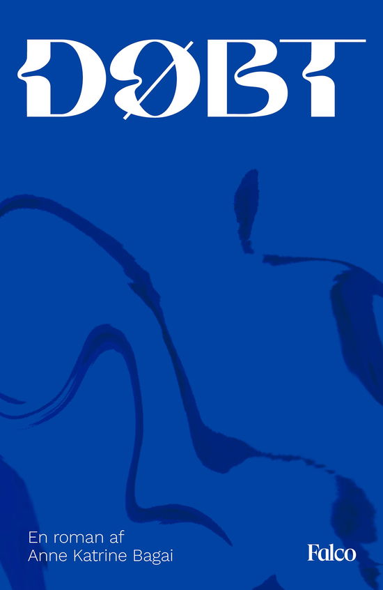 Døbt - Anne Katrine Bagai - Bücher - Falco - 9788775960804 - 12. April 2024