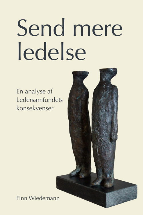 Cover for Finn Wiedemann · Send mere ledelse (Bog) [1. udgave] (2016)