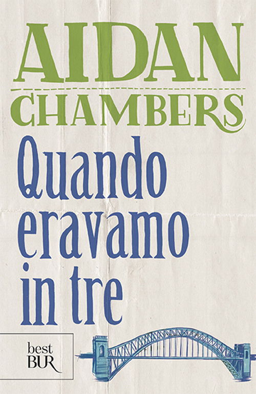 Cover for Aidan Chambers · Quando Eravamo In Tre (Book)