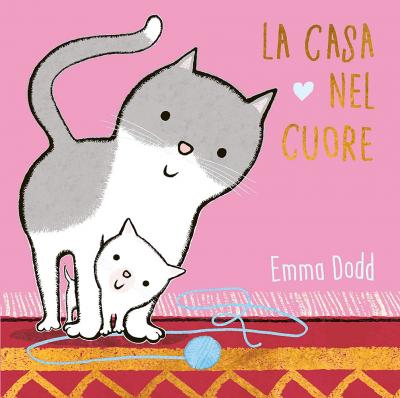 Cover for Emma Dodd · La Casa Nel Cuore. Ediz. A Colori (Book)