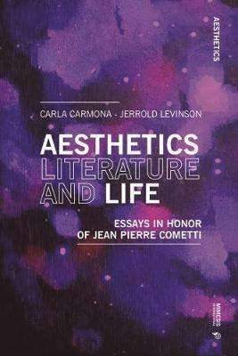 Cover for Jerrold Levinson · Aesthetics, Literature, and Life: Essays in honor of Jean Pierre Cometti - Aesthetics (Paperback Book) (2019)
