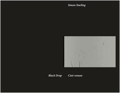 Cover for Mike Davies · Simon Starling: Black Drop  -  Cine-roman (Paperback Book) (2013)