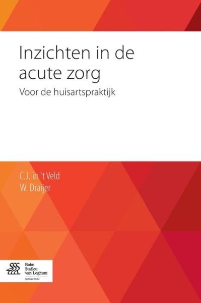 W Draijer · Inzichten in de Acute Zorg: Voor de Huisartspraktijk (Pocketbok) [2015 edition] (2015)