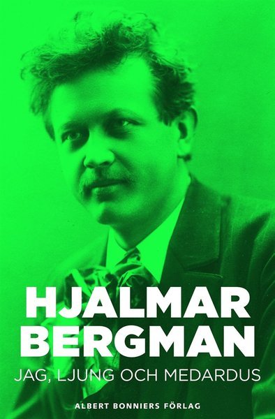 Cover for Hjalmar Bergman · Jag, Ljung och Medardus (ePUB) (2014)
