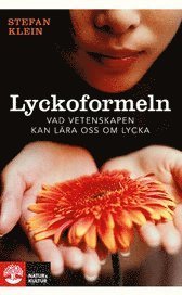 Cover for Stefan Klein · Lyckoformeln : vad vetenskapen kan lära oss om lycka (Paperback Book) (2008)