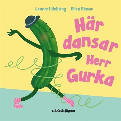Cover for Lennart Hellsing · Här dansar Herr Gurka (Kartonbuch) (2019)