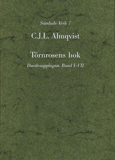 Cover for Carl Jonas Love Almqvist · Almqvist samlade verk: Törnrosens bok : duodesupplagan, Bd 5-7 (Bound Book) (1998)