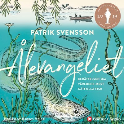 Cover for Patrik Svensson · Ålevangeliet : berättelsen om världens mest gåtfulla fisk (MP3-CD) (2019)