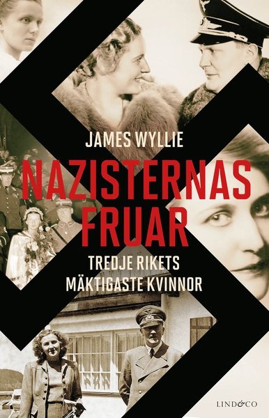 Cover for James Wyllie · Nazisternas fruar : Tredje rikets mäktigaste kvinnor (Innbunden bok) (2021)