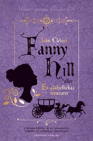 Cover for John Cleland · Fanny Hill : eller en glädjeflickas memoarer (Bound Book) (2017)