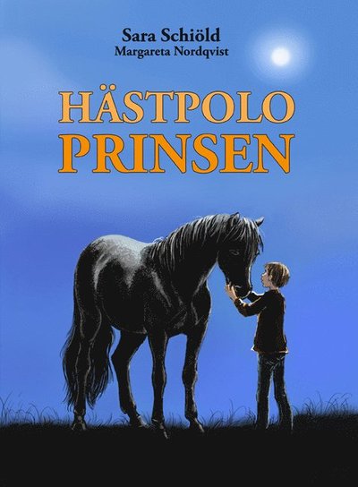 Cover for Sara Schiöld · Hästpoloprinsen (Inbunden Bok) [Ned edition] (2013)