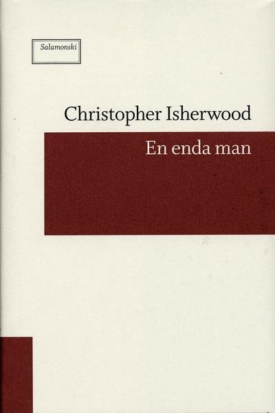 Cover for Christopher Isherwood · En enda man (Bound Book) (2005)