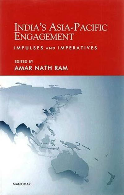 Cover for India's Asia-Pacific Engagement: Impulses and Imperatives (Hardcover Book) (2024)