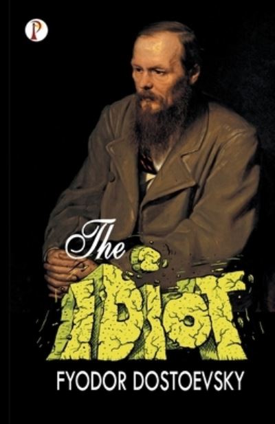 Cover for Fyodor Dostoevsky · The Idiot (Paperback Bog) (2019)