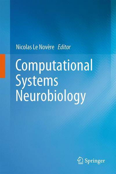 Cover for N Le Novere · Computational Systems Neurobiology (Pocketbok) [2012 edition] (2014)