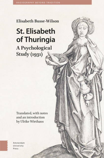 Cover for Elisabeth Busse-Wilson · St. Elisabeth of Thuringia: A Psychological Study (1931) - Hagiography Beyond Tradition (Hardcover Book) (2024)