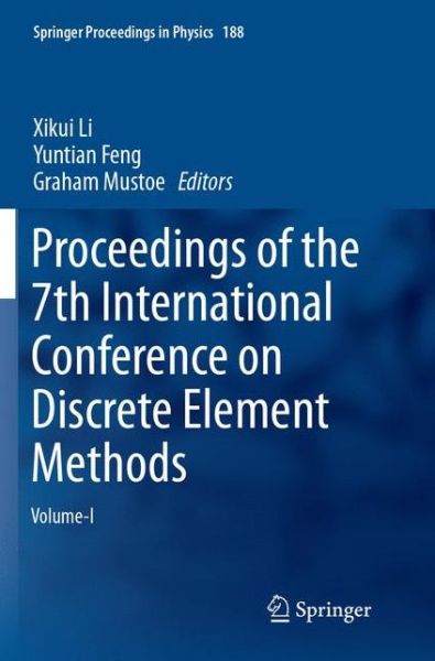 Cover for Proceedings of the 7th International Conference on Discrete Element Methods - Springer Proceedings in Physics (Paperback Book) [Softcover reprint of the original 1st ed. 2017 edition] (2018)