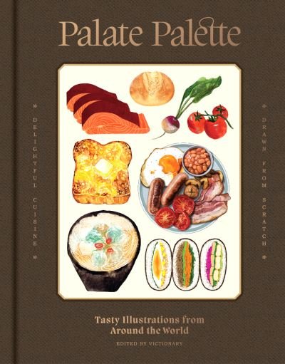 Cover for Victionary · Palate Palette: Tasty illustrations from around the world (Pocketbok) (2021)