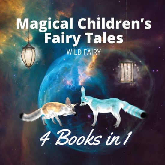 Cover for Wild Fairy · Magical Children's Fairy Tales (Paperback Book) (2021)