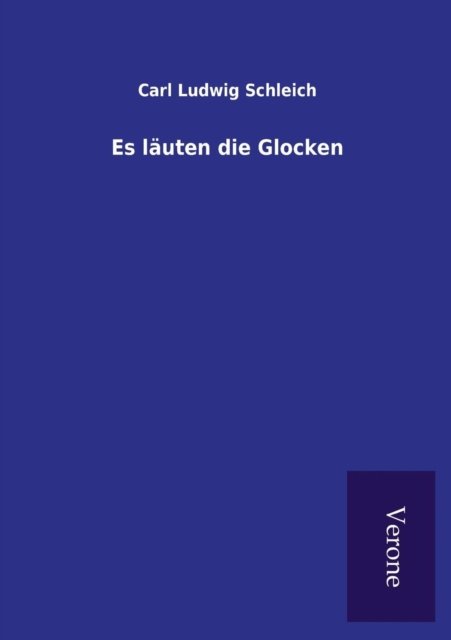 Cover for Carl Ludwig Schleich · Es lauten die Glocken (Paperback Bog) (2016)