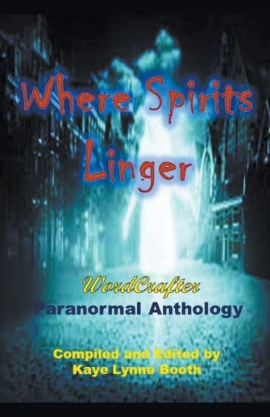 Cover for Kaye Lynne Booth · Where Spirits Linger (Paperback Book) (2021)