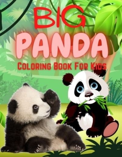 Cover for Trendy Coloring · Big Panda Coloring Book For Kids: Stress Relief &amp; Relaxation for Kids - Cute &amp; Beautiful Bear - Positive Animal - Perfect Birthday Present for Boy and Girl (Paperback Book) (2021)