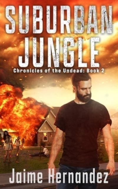 Cover for Jaime Hernandez · Suburban Jungle: Chronicles of the Undead: Book 2 - Chronicles of the Undead (Taschenbuch) (2021)