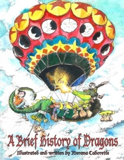 Cover for Merana Cadorette · A Brief History of Dragons (Paperback Book) (2020)