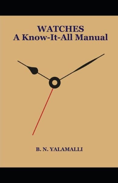 Cover for Yalamalli Bn · WATCHES - A Know-it-all Manual (Paperback Bog) (2020)