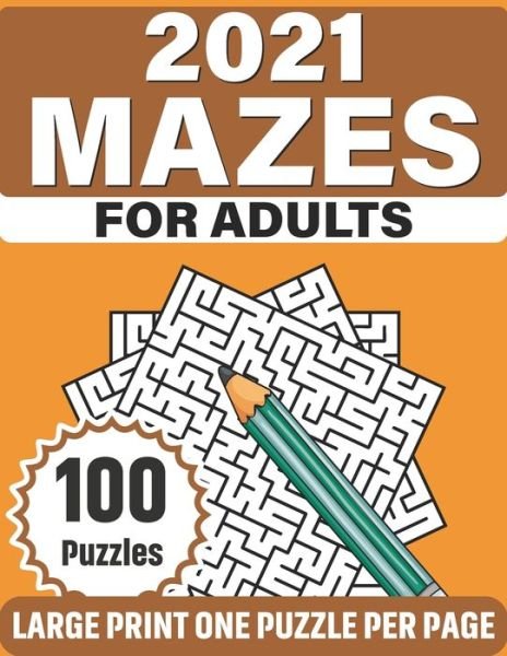 Cover for Wt Willy Covington Publication · 2021 Mazes For Adults (Taschenbuch) (2021)