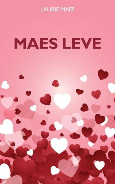 Cover for Laurie Maes · Maes Leve (Paperback Book) (2021)