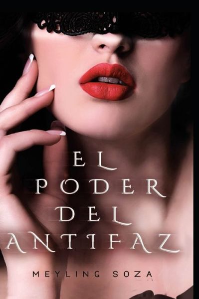 Cover for Meyling Regina Soza · El poder del antifaz (Paperback Book) (2020)