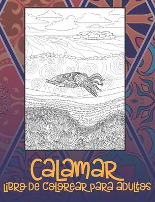 Cover for Sara Suarez · Calamar - Libro de colorear para adultos (Paperback Book) (2020)