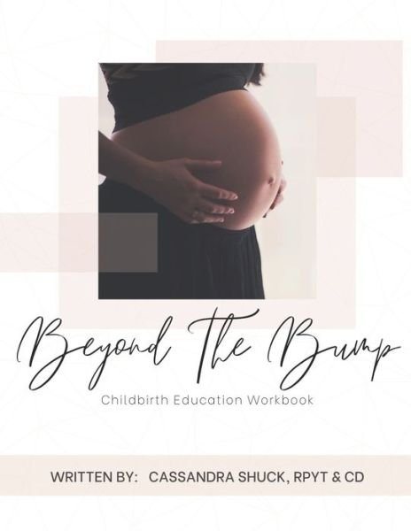 Beyond The Bump - Rpyt + CD Cassandra L Shuck - Books - Independently Published - 9798646106804 - May 14, 2020