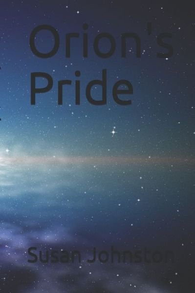 Cover for Susan A Johnston · Orion's Pride (Taschenbuch) (2020)