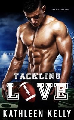 Cover for Kathleen Kelly · Tackling Love: A Sports Romance - Tackling Romance (Pocketbok) (2020)