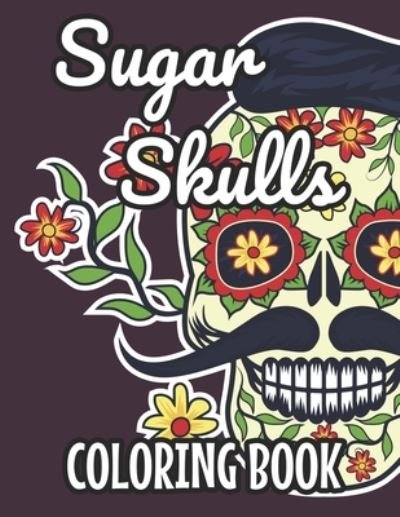 Cover for Positive Gen Creations · Sugar Skulls Coloring Book (Paperback Bog) (2020)