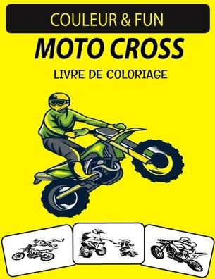 Moto Cross Livre de Coloriage - Black Rose Press House - Bücher - Independently Published - 9798696479804 - 11. Oktober 2020