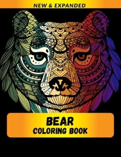 Bear Coloring Book (New & Expanded) - Raj - Books - Independently Published - 9798701140804 - January 27, 2021