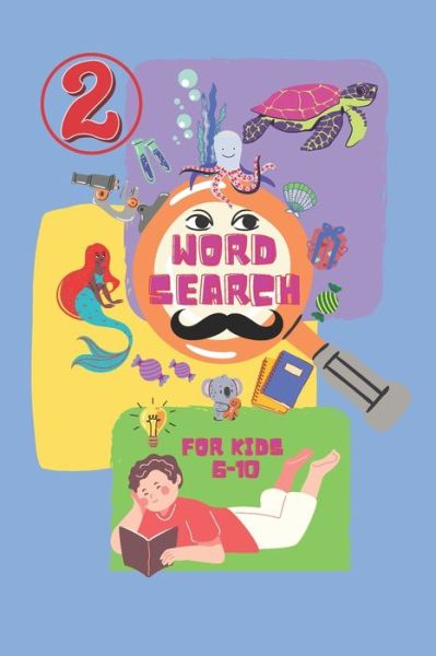 Cover for Rodin Grajo · Word Search For Kids 6-10: 60 Themed Word Search Puzzles for Learning Vocabulary, Spelling, and More 2 (Paperback Book) (2021)