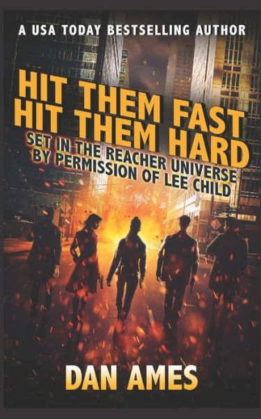 Cover for Dan Ames · Hit Them Fast Hit Them Hard: Jack Reacher's Special Investigators #5 - Jack Reacher's Special Investigators (Taschenbuch) (2021)