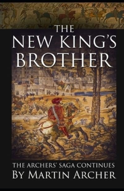 Cover for Martin Archer · The New King's Brother: The medieval saga continues - The Company of Archers Saga (Paperback Book) (2022)