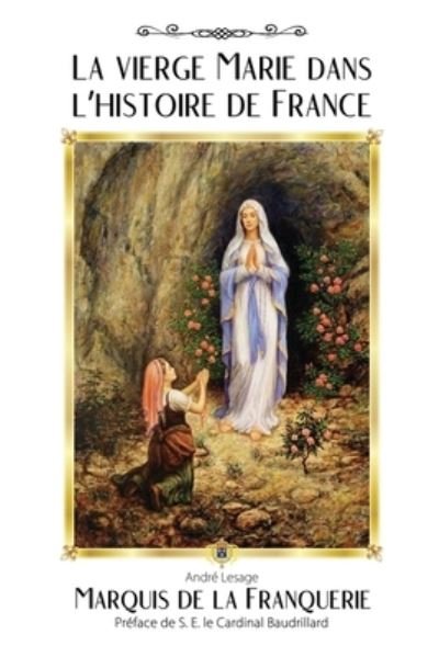 Cover for Marquis De La Franquerie · La vierge Marie dans l'histoire de France (Taschenbuch) (2021)