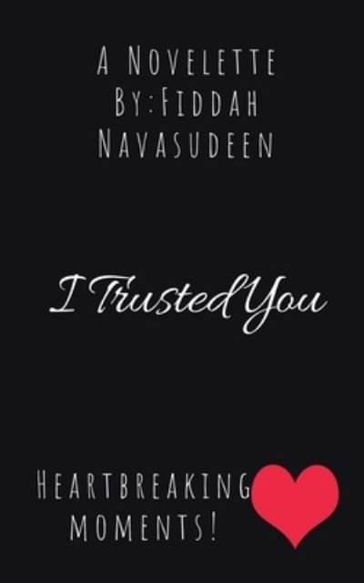 Cover for Fiddah Navasudeen · I trusted you (Taschenbuch) (2022)