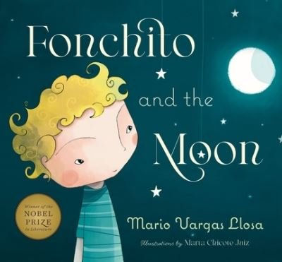 Cover for Mario Vargas Llosa · Fonchito &amp; The Moon (Hardcover Book) (2022)