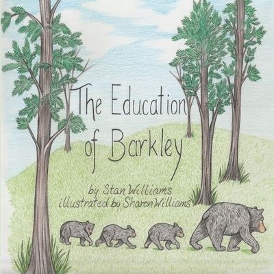 The Education of Barkley - Stan Williams - Books - Hoot Books Publishing - 9798986060804 - April 12, 2022